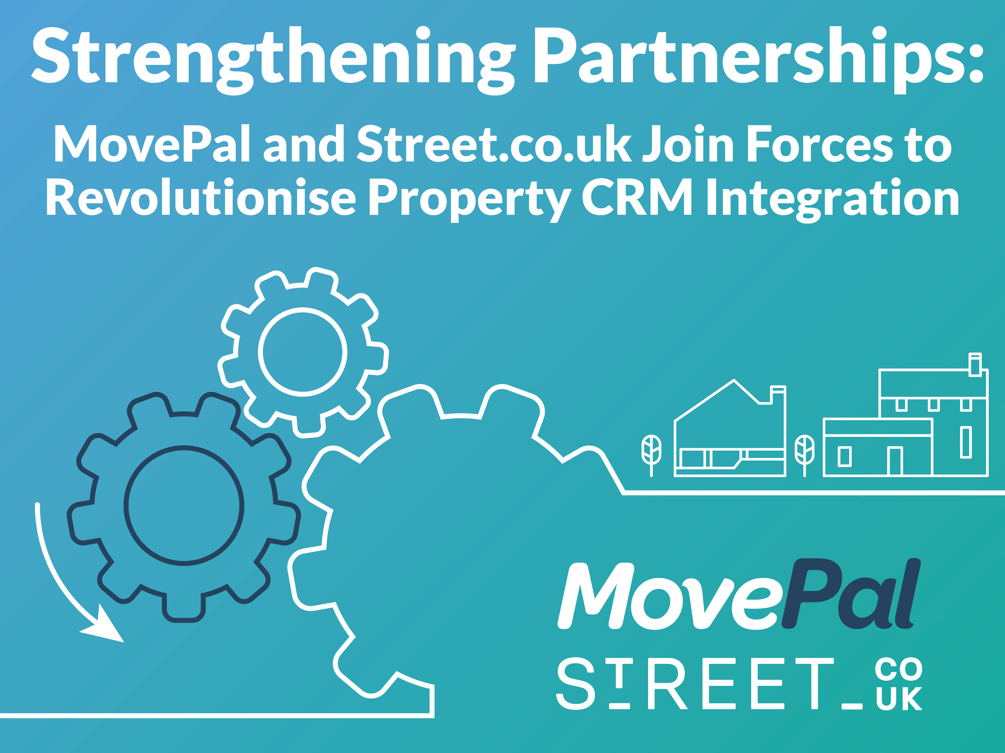 Strengthening Partnerships: MovePal and Street.co.uk Join Forces to Revolutionise Property CRM Integration